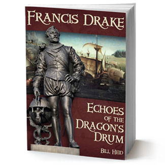 Francis Drake: Echoes of the Dragon’s Drum